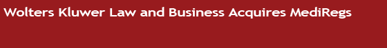 Wolters Kluwer Law and Business Acquires MediRegs