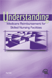 Understanding Reimbursement for Skilled Nursing Facilities